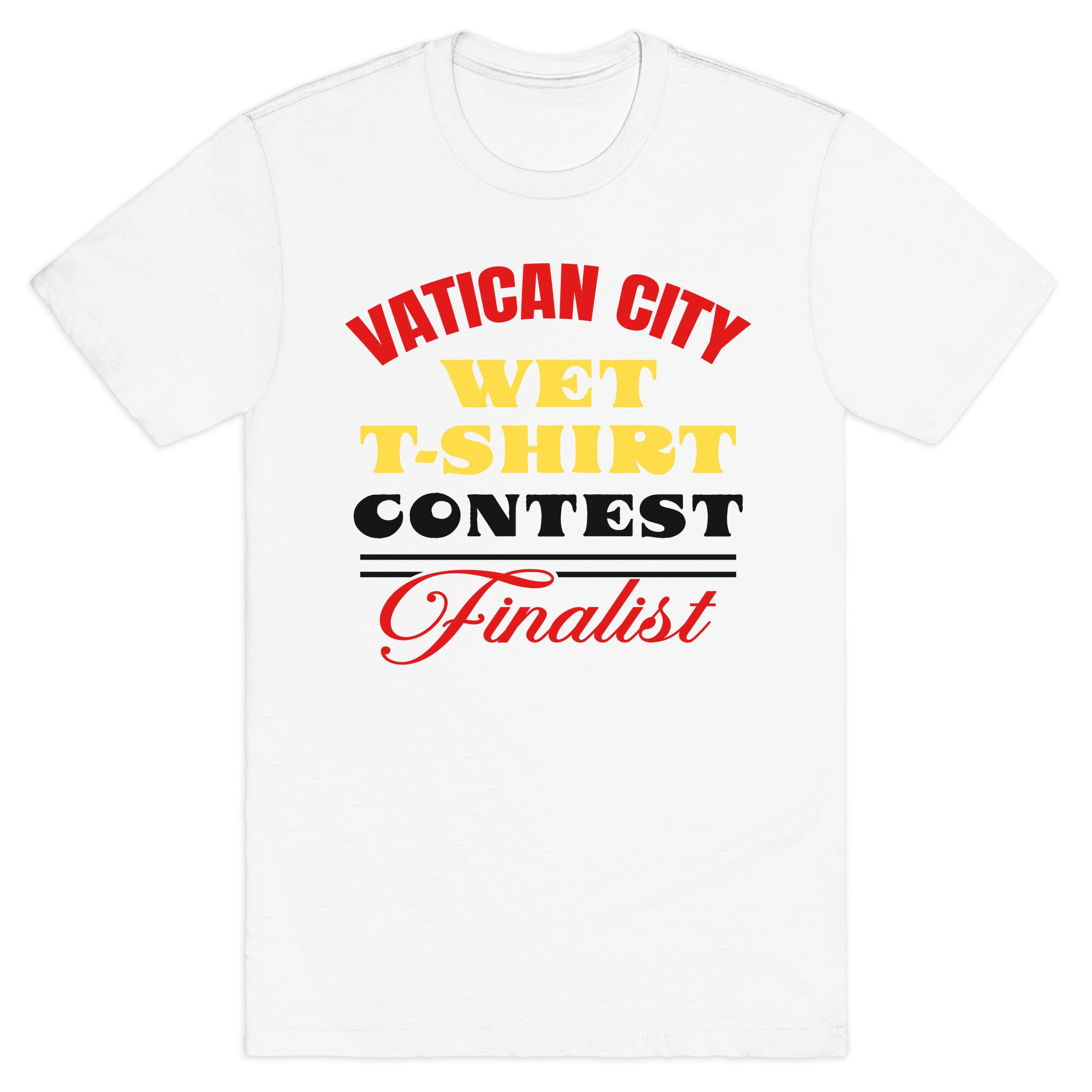 Vatican Wet T Shirt Contest T-Shirt
